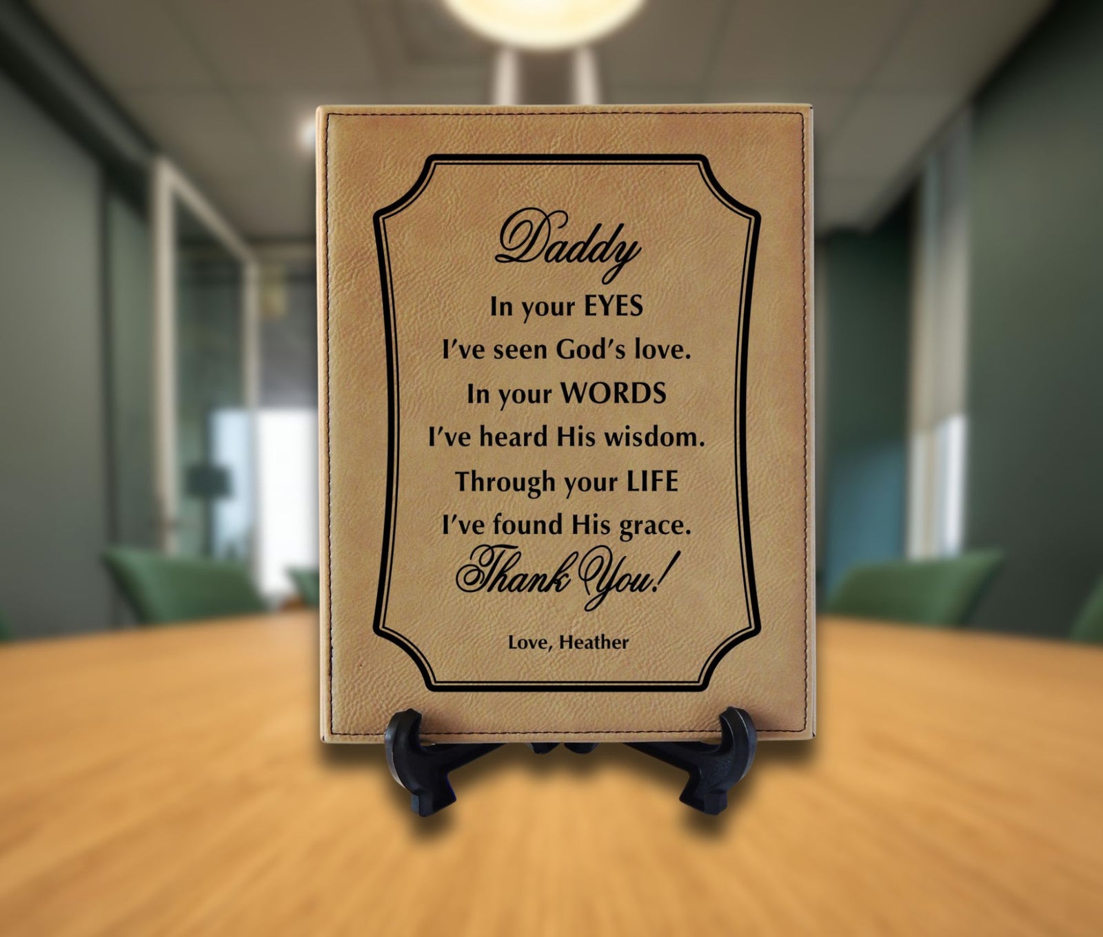 A personalized tan leather plaque with black engraved text reading 'Daddy In your EYES I've seen God's love. In your WORDS I've heard His wisdom.